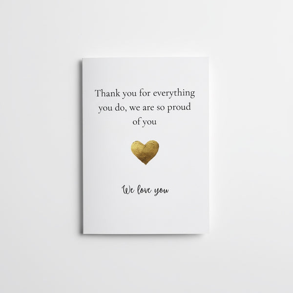 Greeting card with the message “Thank you for everything you do. We are so proud of you.”